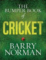The Bumper Book of Cricket 1847248446 Book Cover
