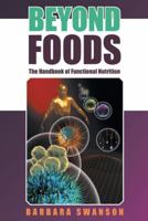 Beyond Foods: The Handbook of Functional Nutrition 1504354826 Book Cover