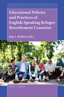 Educational Policies and Practices of English-Speaking Refugee Resettlement Countries 9004401881 Book Cover