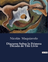 Discurso Sobre la Primera Década de Tito Livio B0C3G5PNP9 Book Cover