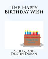 The Happy Birthday Wish 1724993348 Book Cover