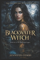 BLACKWATER WITCH (THE BLACKWATER LEGACY) B0GNH519QD Book Cover