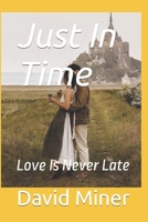 Just In Time: Love Is Never Late B08VCYF9V2 Book Cover