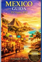 MEXICO GUIDA Di Viaggio 2026 (Italian Edition) B0GRZJJ657 Book Cover