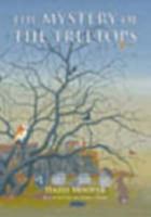 The Mystery of the Treetops 1846241820 Book Cover