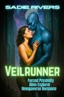Veilrunner: Forced Proximity Alien Explorer Omegaverse Romance (The Allied Zones Omegaverse) B0G4H5J29Y Book Cover