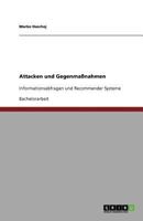 Attacken und Gegenma?nahmen: Informationsabfragen und Recommender Systeme 3640603990 Book Cover