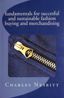 Fundamentals for Succesful and Sustainable Fashion Buying and Merchandising 1519770758 Book Cover