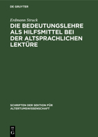 Die Bedeutungslehre als Hilfsmittel bei der altsprachlichen Lektüre (German Edition) 3112640675 Book Cover