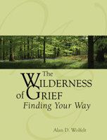 The Wilderness of Grief: Finding Your Way (Understanding Your Grief series)