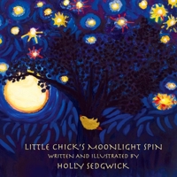 Little Chick'S Moonlight Spin 1105244563 Book Cover