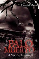 The Palo Muerto: A Novel of Santeria 059541298X Book Cover