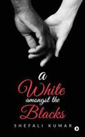 A White Amongst the Blacks 1644293390 Book Cover