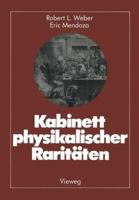 Kabinett Physikalischer Raritaten: Eine Anthologie Zum Mit-, Nach- Und Weiterdenken 3528284048 Book Cover