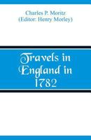 Travels in England in 1782 9357965513 Book Cover