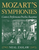 Mozart's Symphonies: Context, Performance Practice, Reception 0198162863 Book Cover