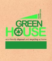 Green House: Eco-Friendly Disposal and Recycling at Home 1590771397 Book Cover