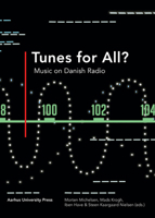 Tunes for All?: Music on Danish Radio 8771843795 Book Cover
