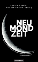 Neumondzeit: Die Zukunft der katholischen Kirche in der Reflexion mit anthroposophischer Weltanschauung – Zeitfragen, Erfahrungsberichte 3991071886 Book Cover