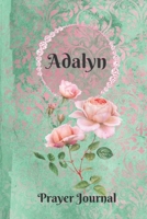 Adalyn Personalized Name Praise and Worship Prayer Journal: Religious Devotional Sermon Journal in Green and Pink Damask Lace with Roses on Glossy Cover 1692629905 Book Cover