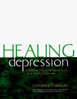 Healing Depression: A Holistic Guide 1569246564 Book Cover