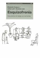Esquizofrenia/ Family Work for Schizophrenia: Guia practica de trabajo con las familias (Paidos Psicologia Psiquiatria Psicoterapia) 8449316294 Book Cover