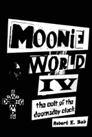 Moonie World IV 1952046947 Book Cover