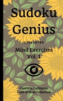Sudoku Genius Mind Exercises Volume 1: Cambria, California State of Mind Collection 1670117529 Book Cover