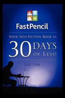 Fastpencil Your Non-Fiction Book in 30 Days! 160746196X Book Cover