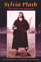 Sylvia Plath: Method and Madness 0671809326 Book Cover