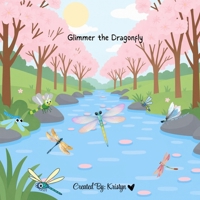 Glimmer the Dragonfly B0H71HVYLT Book Cover