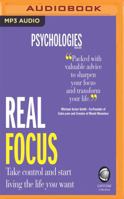 Real Focus: Take Control and Start Living the Life You Want 1536696331 Book Cover