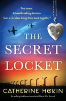 The Secret Locket: An unforgettable and emotional World War 2 novel 1835250920 Book Cover