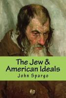 The Jew and American Ideals 935631862X Book Cover
