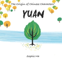 The Origin of Chinese Characters - YUAN B08NY9XMNT Book Cover
