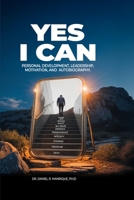 Yes, I Can : A Motivational Book Based on Real Experiences 1966355866 Book Cover