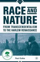 Race and Nature from Transcendentalism to the Harlem Renaissance (Signs of Race) 0230602967 Book Cover