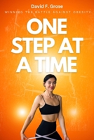 One Step at a Time: Winning The Battle Against Obesity. B0GFN16R7J Book Cover