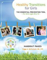 Healthy Transitions for Girls Handout Pages: The Essential Prevention Tool for Girls 8 to 14 1519513755 Book Cover