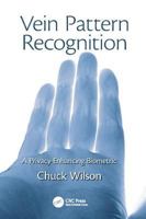 Vein Pattern Recognition: A Privacy-Enhancing Biometric 1138115312 Book Cover