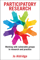 Participatory Research: Working with Vulnerable Groups in Research and Practice 1447325559 Book Cover