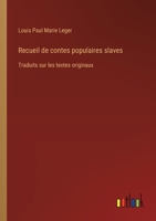 Recueil de contes populaires slaves: Traduits sur les textes originaux (French Edition) 3385014891 Book Cover