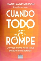 Cuando todo se rompe (Spanish Edition) B0H15DQ7MX Book Cover