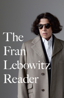 The Fran Lebowitz Reader 0679761802 Book Cover