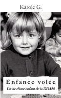 Enfance Vol?e: La vie d'une enfant de la DASS 2322394920 Book Cover