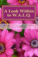 A Look Within to W.A.L.Q: Womens Journal to Wholeness 1979771774 Book Cover