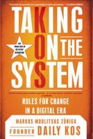 Taking on the System: Rules for Change in a Digital Era 0451228065 Book Cover