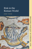 Risk in the Roman World 1108723217 Book Cover