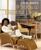 Cecil Hayes 9 Steps to Beautiful Living: Dream, Design, and Decorate Your Home with Style 0823005747 Book Cover