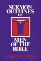Bosquejos de sermones: Hombres de la Biblia (Bosque/sermon/Wood) 0825439884 Book Cover